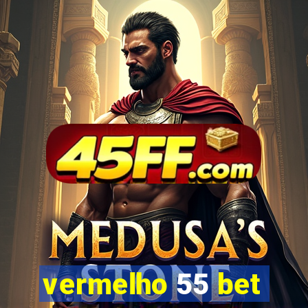 vermelho 55 bet